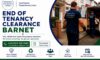 End of Tenancy Clearance Services: Top Tips for Barnet